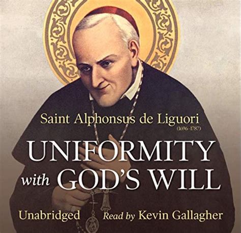 St Alphonsus Liguori—uniformity With Gods Will Pt 3 By James T