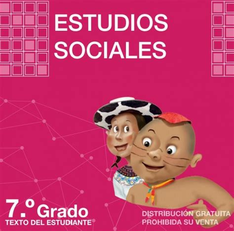 Libro De Estudios Sociales 7mo Grado Ministerio De Educación