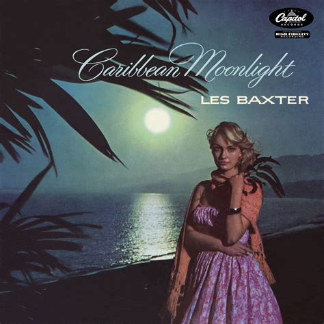 Les Baxter Caribbean Moonlight 2022 Hi Res Hd Music Music Lovers