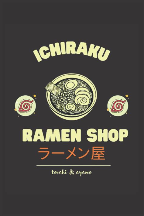 Buy Ichiraku Ramen Narutoo Best T For The Anime Lovers With Konoha