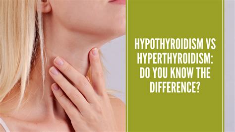 Hypothyroidism Vs Hyperthyroidism Do You Know The Difference