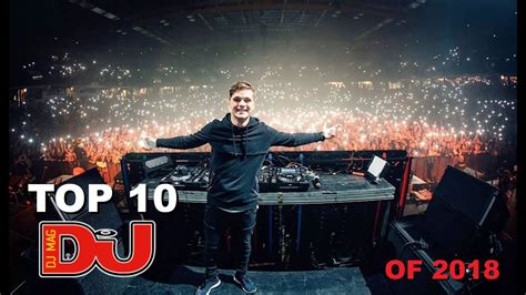 The Top 10 Djs Of The World 2018 Official Results Of The Dj Mag 2018