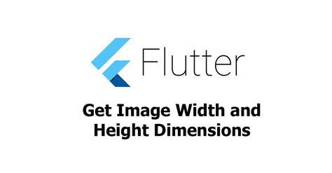 Flutter Get Image Width And Height Dimensions Examples