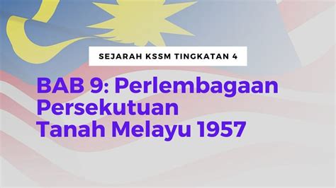 Sejarah Kssm Tingkatan Bab Perlembagaan Persekutuan Tanah Melayu