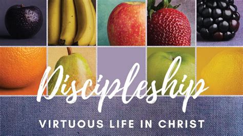 Discipleship Virtuous Life In Christ Avon United Methodist Church