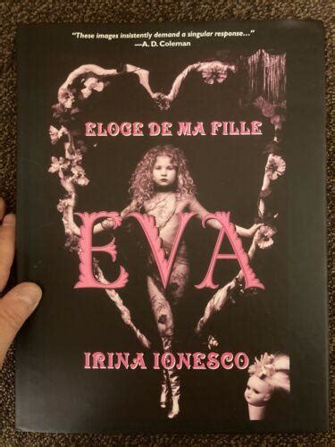 Eva Eloge De Ma Fille Photobook Of Eva Ionesco By Irina