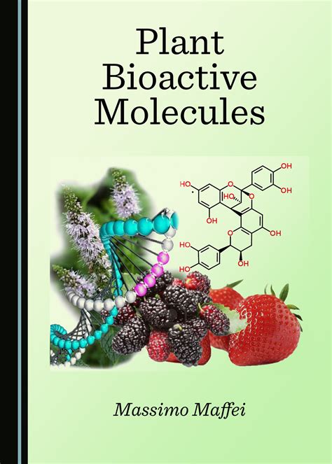 Plant Bioactive Molecules Cambridge Scholars Publishing