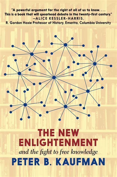 The New Enlightenment And The Fight To Free Knowledge By Peter B