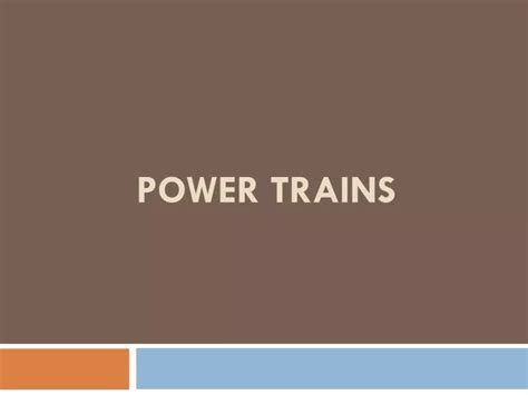 Ppt Power Trains Powerpoint Presentation Free Download Id2243490