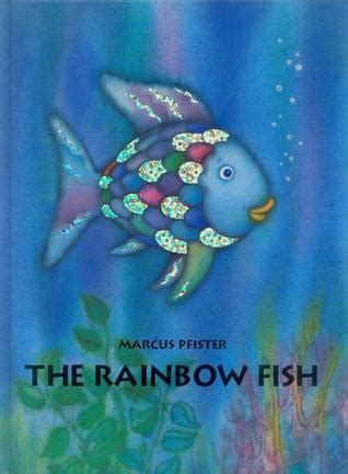 The Rainbow Fish by Marcus Pfister — Reviews, Discussion, Bookclubs, Lists