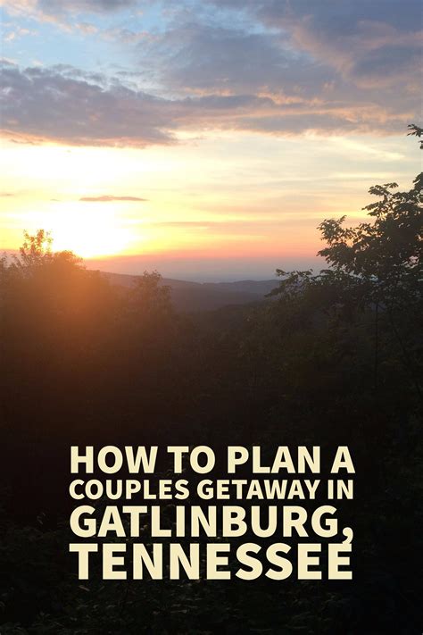 How To Plan A Couples Getaway In Gatlinburg Tennessee Imperfect Homemaker Tennessee