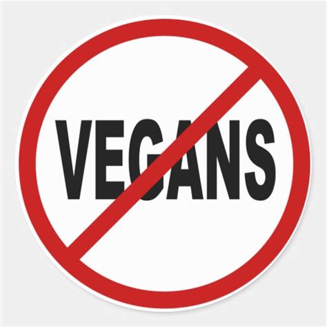 hate vegans no vegans allowed sign statement classic round sticker