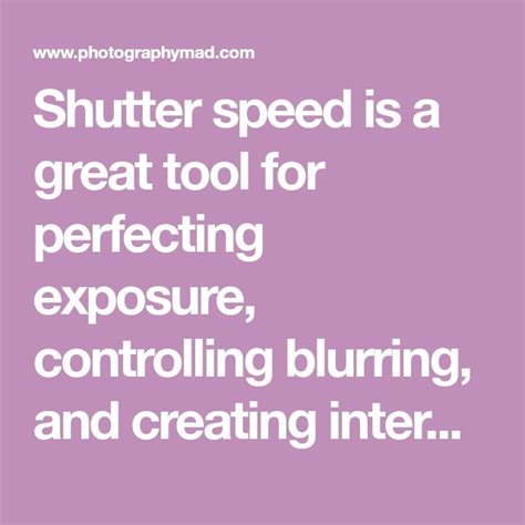 Shutter Speed Is A Great Tool For Perfecting Exposure Controlling