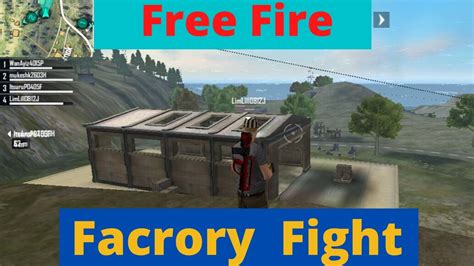 Hamare channel ko like and subscribe and bell icon ko dabana or jyada se jyada share karen hamare channel ko edited by vishal gupta. Free fire Factory Fight - YouTube