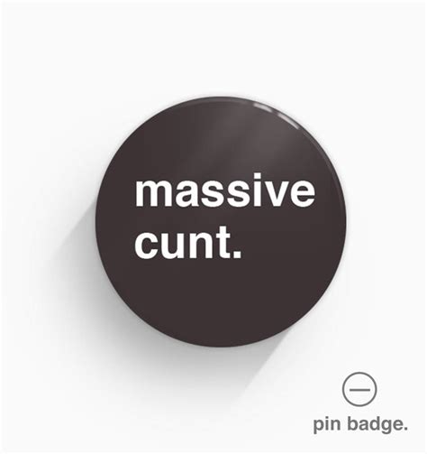 Massive Cunt Pin Badge Greetings From Hell