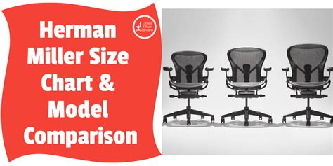 Herman Miller Size Chart And Model Comparison 2023 Office Chairs Review