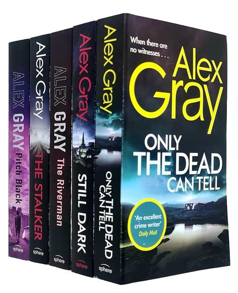 Alex Gray Dsi Lorimer Series 5 Books Collection Set Only The Dead Can Tell Pitch Black Still