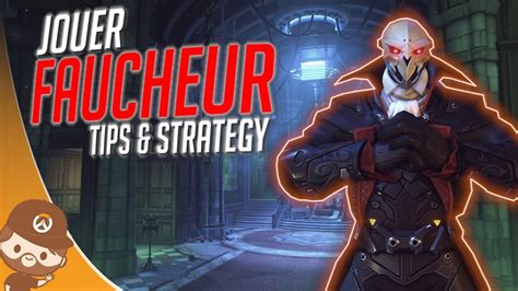 Faucheur Guide Avancé And Tips Overwatch Fr Youtube