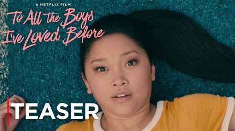 To All The Boys Ive Loved Before Teaser Trailer Hd Netflix Youtube