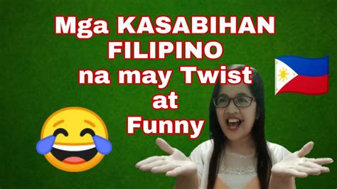 Mga Kasabihan Filipino Na May Twist At Funny Youtube