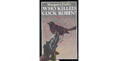 Who Killed Cock Robin By Margaret Duffy