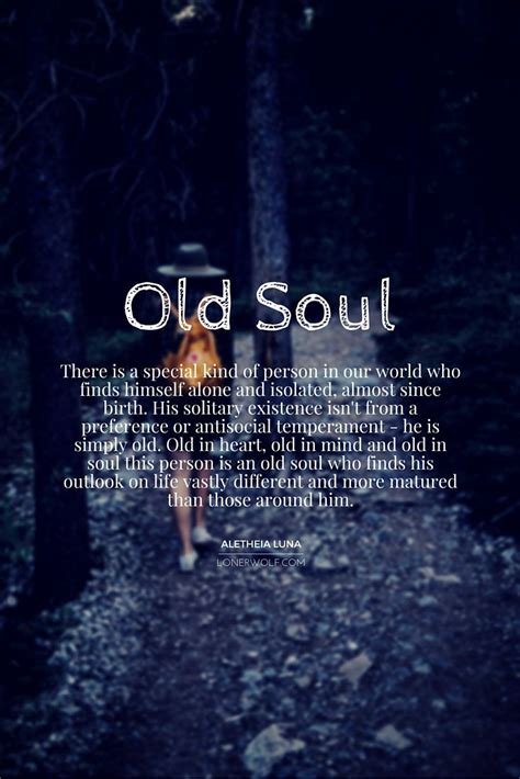 17 Signs Youre An Old Soul Stuck In The 21st Century Soul Quotes