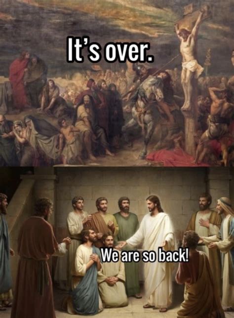 Jesus Is So Back It S So Over We Re So Back Know Your Meme
