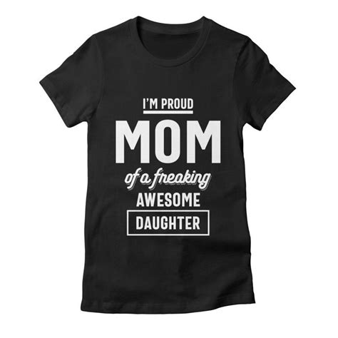 i m proud mom of a freaking awesome daughter in 2020 dad to be shirts proud mom funny mom shirts