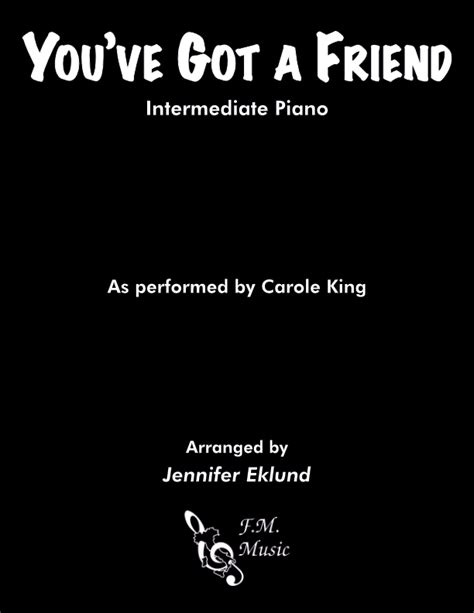 Youve Got A Friend Intermediate Piano By Carole King James Taylor