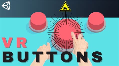 How To Make A Vr Button Unity Tutorial Youtube