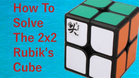 How To Solve The 2x2 Rubiks Cube Youtube