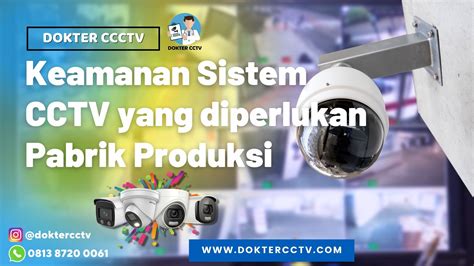 Keamanan Sistem Cctv Untuk Pabrik Produksi