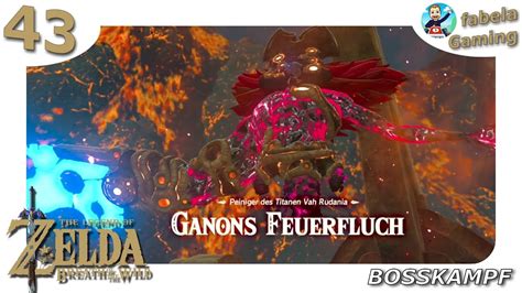 Zelda Breath Of The Wild 43 Im Bosskampf Mit Ganons Feuerfluch I