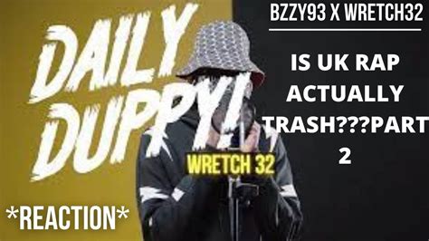 Is Uk Rap Trash Pt2 Wretch 32 Daily Duppy Grm Daily Reaction