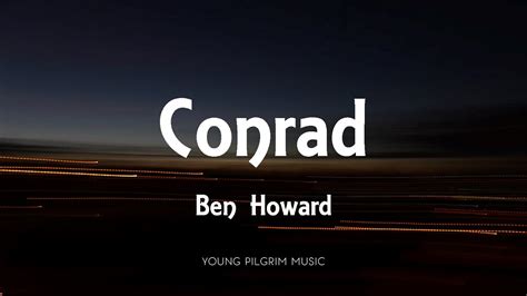 Ben Howard Conrad Lyrics I Forget Where We Were 2014 Youtube