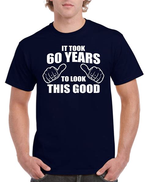 Mens 60th Birthday T Shirt Top Shirt T Present Sixty It Etsy