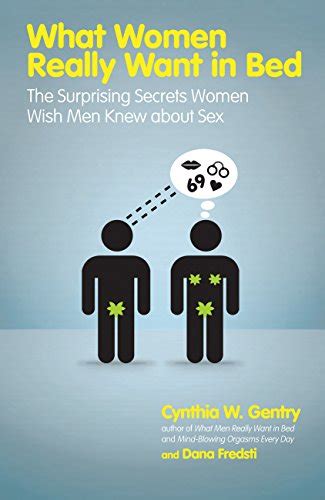 What Women Really Want In Bed The Surprising Secrets Women Wish Men