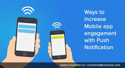 Ways To Increase Mobile App Engagement With Push Notification Smarther