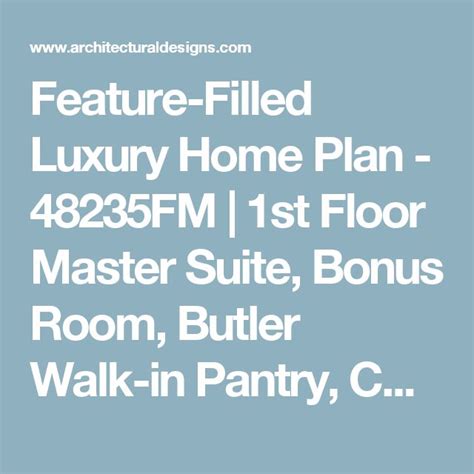Feature Filled Luxury Home Plan 48235fm Architectural Designs Vrogue