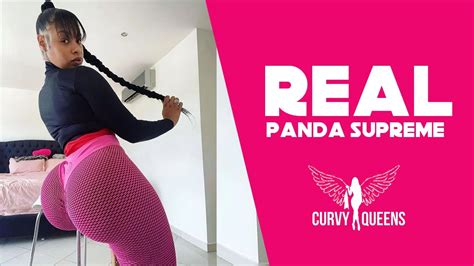 Real Panda Supreme Hot Curvy Queen Youtube