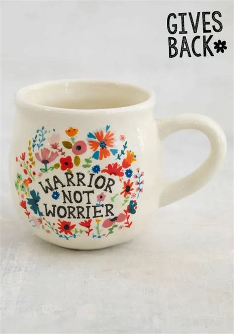 Warrior Not Worrier Fearless Mug Natural Life Mugs Cute Coffee Mugs