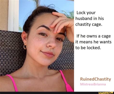 Lock Your Husband In His Chastity Cage If He Owns A Cage It Means He Wants To Be Locked