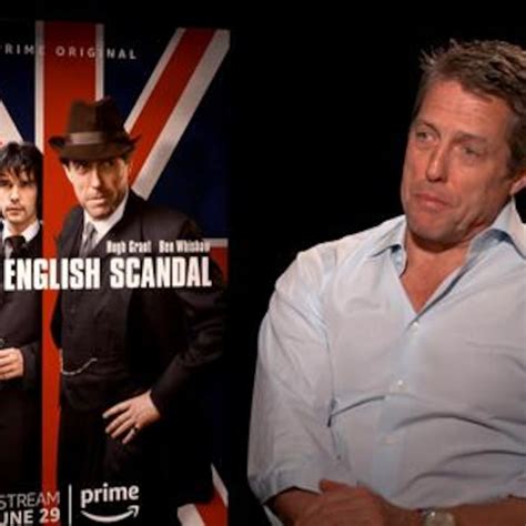 Hugh Grant Discusses A Very English Scandal E Online