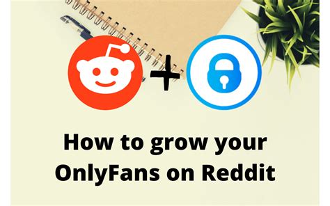 Grow Your Onlyfans On Reddit 2021 The Ultimate Guide