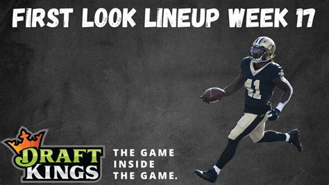 Here is all your information to dominate your draftkings lineups for week 1. Draftkings NFL DFS | First Look Lineup | Week 17 - YouTube