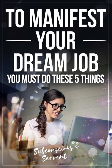 To Manifest Your Dream Job You Must Do These 5 Things Dream Job