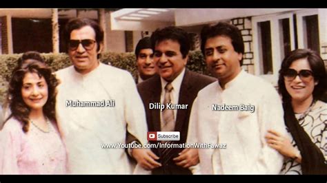 Pakistani Legendary Actor Muhammad Ali And Nadeem Baig With Dilip Kumar