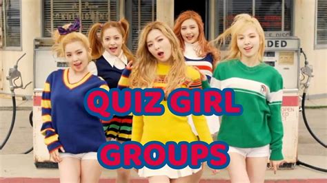 Quiz Kpop Girl Groups Youtube