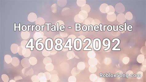 Horrortale Bonetrousle Roblox Id Roblox Music Codes