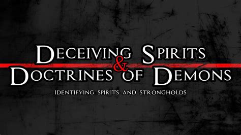 Deceiving Spirits And Doctrines Of Demons Part 2 Identifying